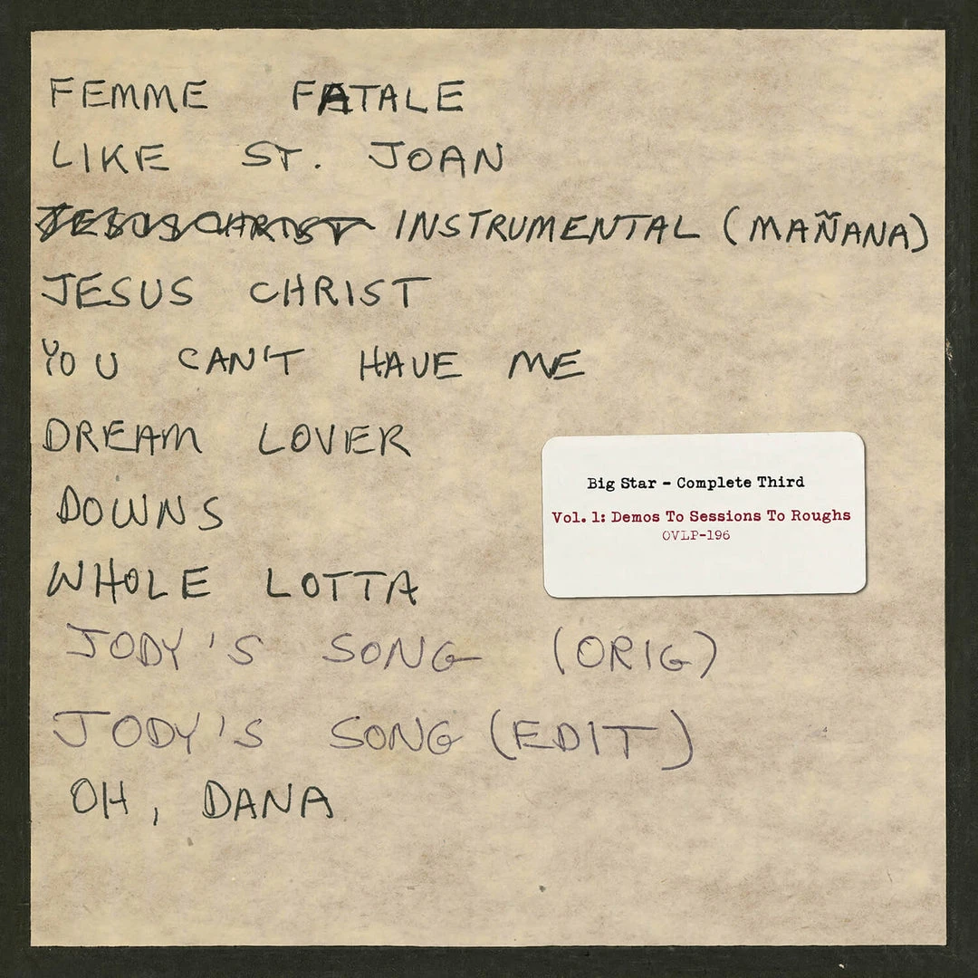 Big Star Complete Third: Vol. 1: Demos To Sessions To Roughs New Merch