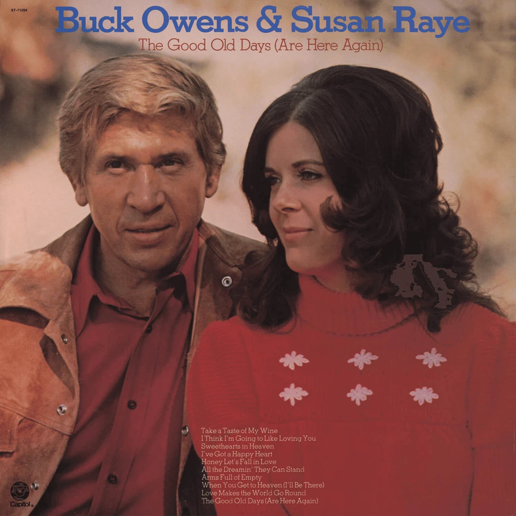 Buck Owens & Susan Raye New Merch The Good Old Days (Are Here Again)