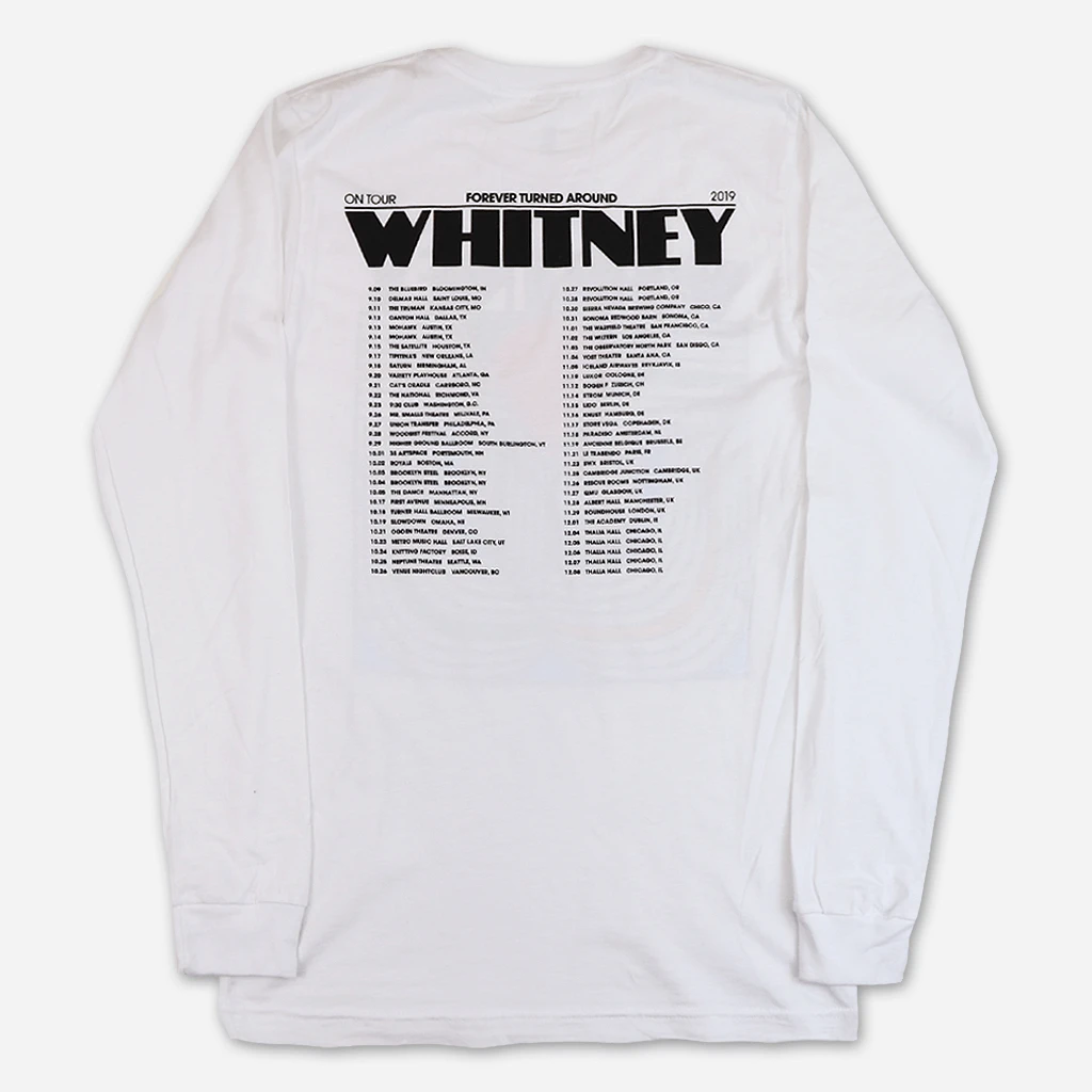 Whitney New Merch Forever Turned Around Tour White Long Sleeve