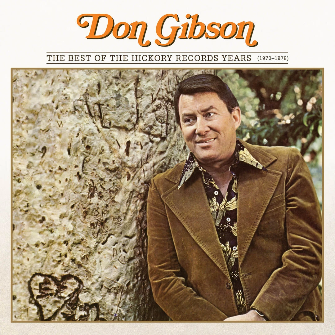 Don Gibson New Merch The Best Of The Hickory Records Years (1970–1978)