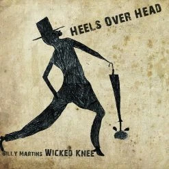 Billy Martin Wicked Knee - Heels Over Head 12" Vinyl