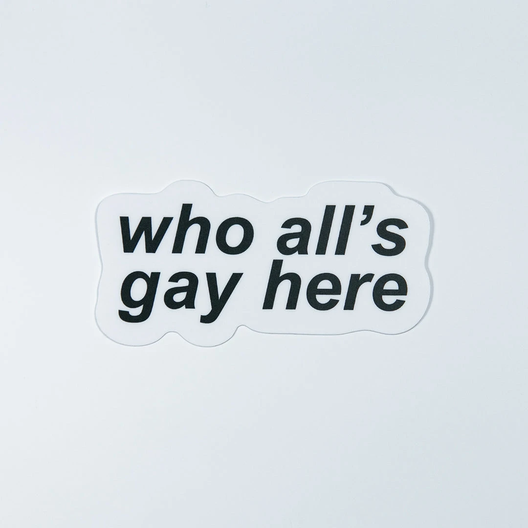 Autostraddle New Merch Who All’s Gay Here Sticker