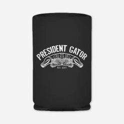 President Gator Gator Bitches Koozie