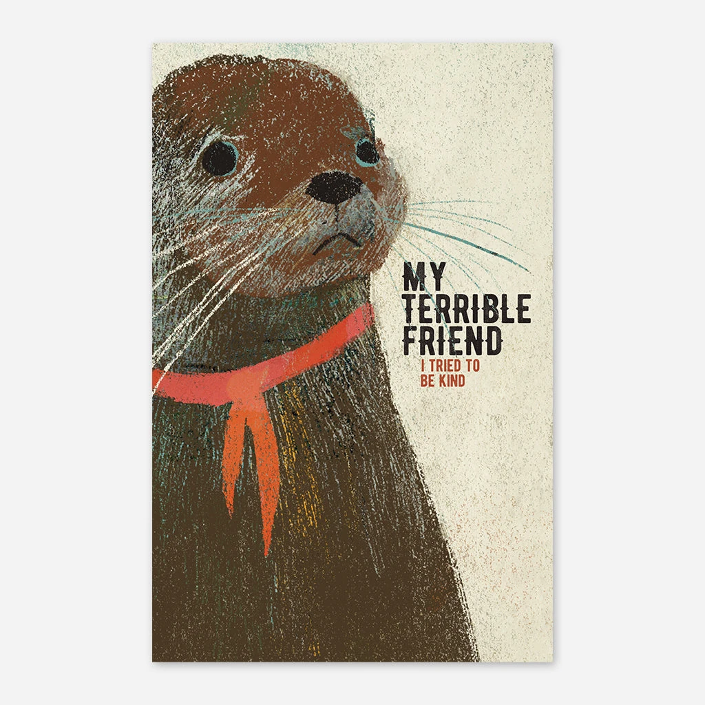 My Terrible Friend New Merch Sad Otter Poster