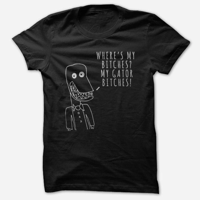 President Gator Gator Bitches Black T-Shirt