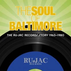 Various Artists New Merch The Soul Of Baltimore: The Ru-Jac Records Story 1963–1980
