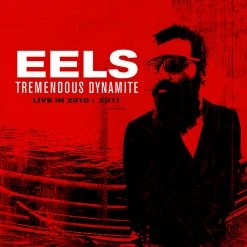 Eels Tremendous Dynamite Live 2010 & 2011 CD