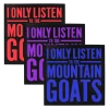 New Merch I Only Listen To The Mountain Goats Square Sticker