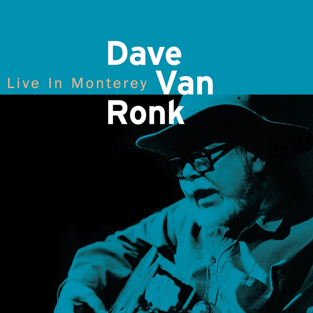 Dave Van Ronk Live In Monterey New Merch