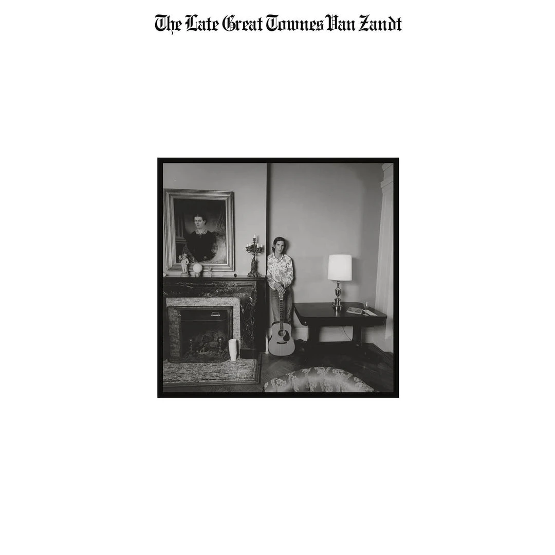 Townes Van Zandt New Merch The Late Great Towns Van Zandt