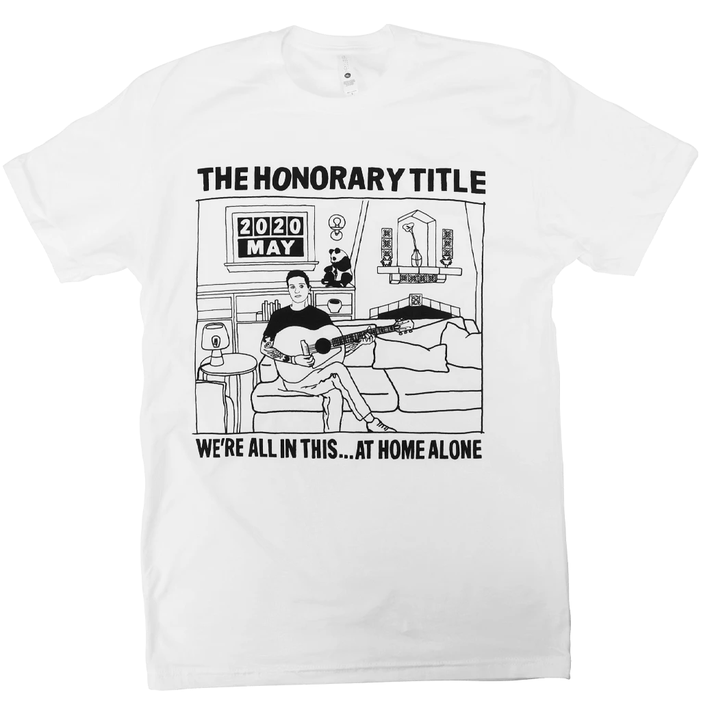 The Honorary Title New Merch We're All In This...Alone At Home White T-Shirt