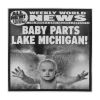 Weekly World News Baby Parts Lake Michigan Sticker