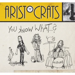 The Aristocrats You Know What...? CD