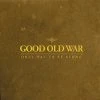 Good Old War (SH) Only Way To Be Alone CD New Merch